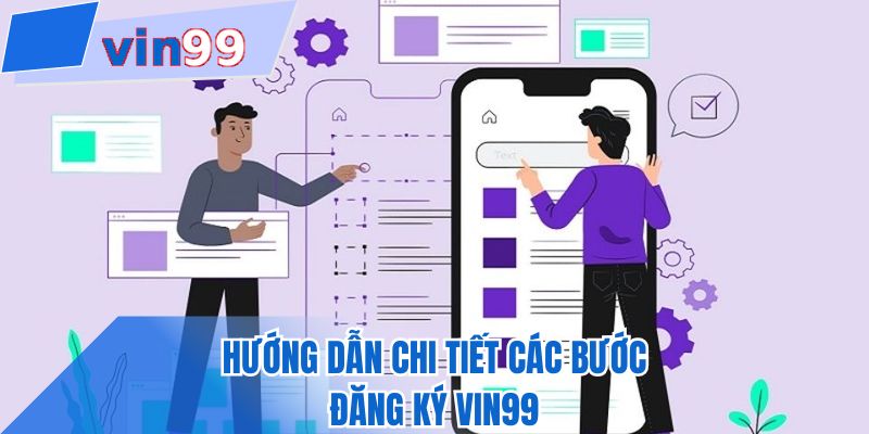 Hướng dẫn chi tiết các bước đăng ký VIN99